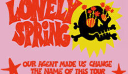 Lonely Spring - our agent made us change the name of this tour