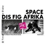 Dis Fig, Space Afrika